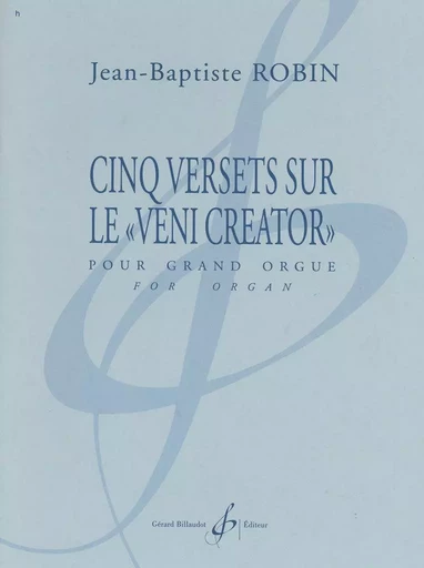 CINQ VERSETS SUR LE -VENI CREATOR- -  ROBIN JEAN-BAPTISTE - BILLAUDOT