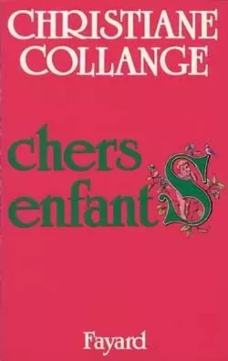 Chers enfants - Christiane Collange - FAYARD