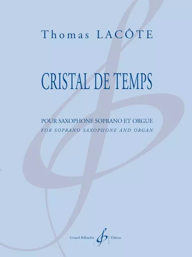 CRISTAL DE TEMPS -  LACOTE THOMAS - BILLAUDOT