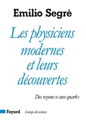 Les Physiciens modernes et leurs découvertes