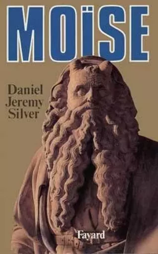 Moïse - Daniel Jeremy Silver - FAYARD