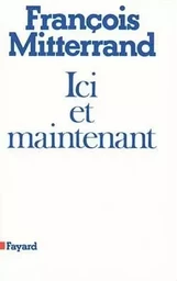 Ici et maintenant