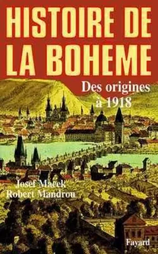 Histoire de la Bohême - Joseph Macek - FAYARD