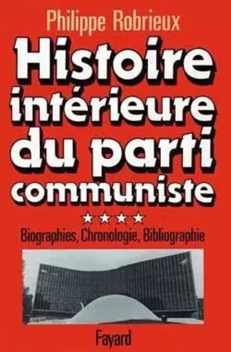 Histoire intérieure du parti communiste - Philippe Robrieux - FAYARD