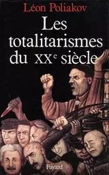 Les Totalitarismes du XXe siècle