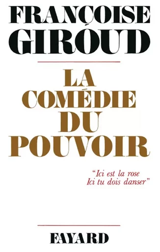 La Comédie du pouvoir - Françoise Giroud - FAYARD