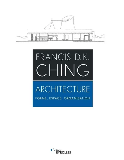 Architecture - Francis D.K. Ching - EYROLLES