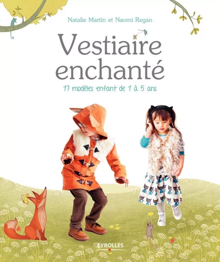 Vestiaire enchanté - Natalie Martin, Naomi Regan - EYROLLES