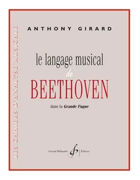 LE LANGAGE MUSICAL DE BEETHOVEN DANSLA GRANDE FUGUE