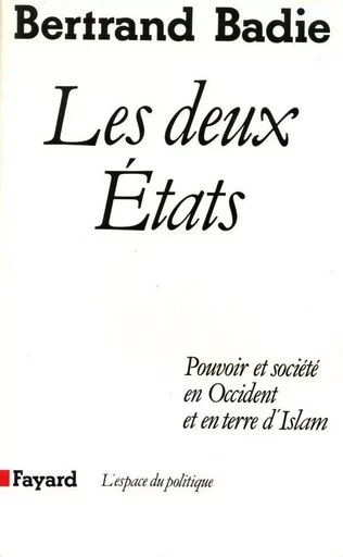 Les Deux Etats - Bertrand Badie - FAYARD