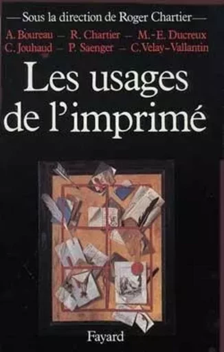 Les Usages de l'imprimé - Roger Chartier - FAYARD