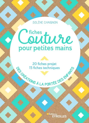 Fiches couture pour petites mains - Solène Chaignon - EYROLLES