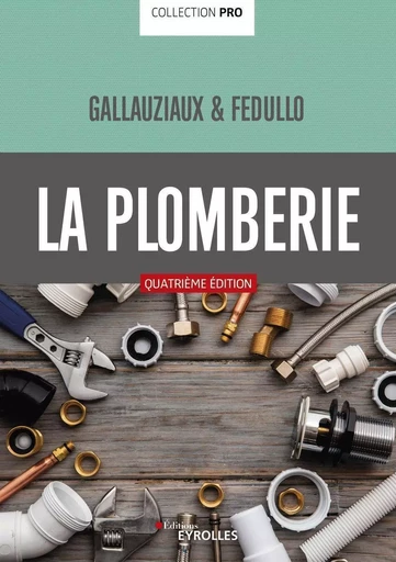 La plomberie pro - David Fedullo, Thierry Gallauziaux - EYROLLES