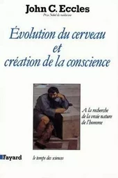 Evolution du cerveau et création de conscience