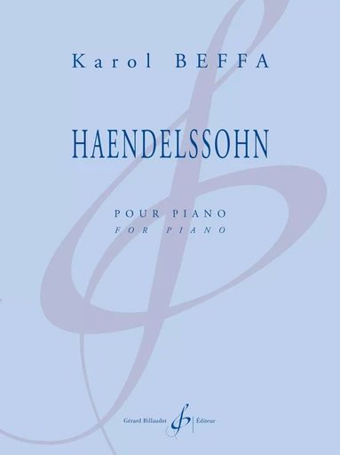 HAENDELSSOHN -  BEFFA KAROL - BILLAUDOT