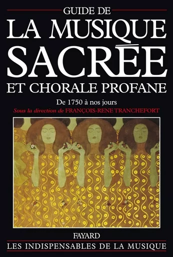 Guide de la musique sacrée et chorale profane - François-René Tranchefort - FAYARD