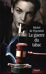 La Guerre du tabac