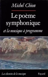 Le Poème symphonique et la musique à programme