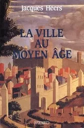 La Ville au Moyen Age