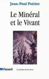 Le Minéral et le Vivant