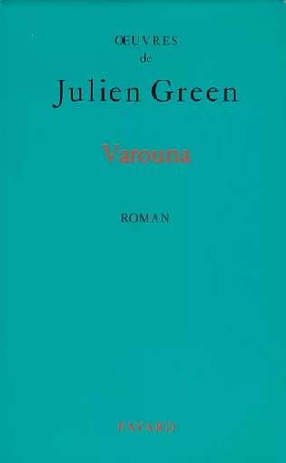 Varouna - Julien Green - FAYARD