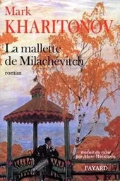 Mallette de Milachévitch (La), Une philosophie provinciale. 3