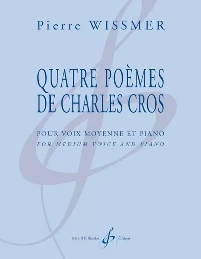 QUATRE POEMES DE CHARLES CROS -  WISSMER PIERRE - BILLAUDOT