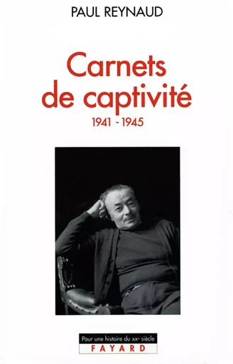 Carnets de captivité - Paul Reynaud - FAYARD