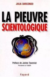 La pieuvre scientologique, toutes les techniques de control mentalet de manipulation