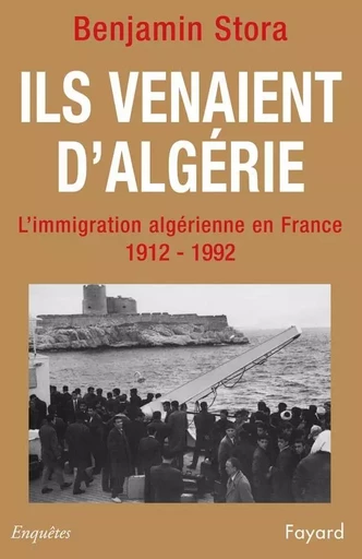 Ils venaient d'Algérie - Benjamin Stora - FAYARD