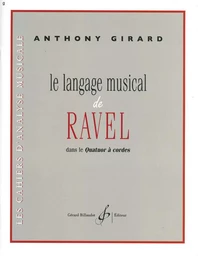 LE LANGAGE MUSICAL DE RAVEL DANS LE QUATUOR A CORDES