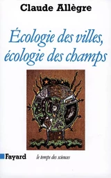 Ecologie des villes, écologie des champs