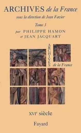 Archives de la France - Jean Jacquart, Philippe Hamon - FAYARD