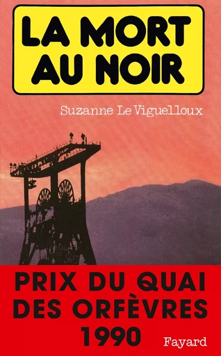 La Mort au noir - Suzanne Le Viguelloux - FAYARD