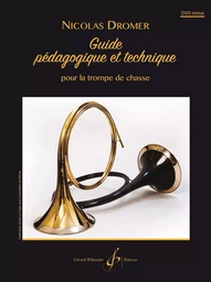 GUIDE PEDAGOGIQUE ET TECHNIQUE POUR LA TROMPE DE CHASSE