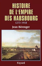 Histoire de l'Empire des Habsbourg (1273-1918)