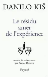 Le Résidu amer de l'expérience