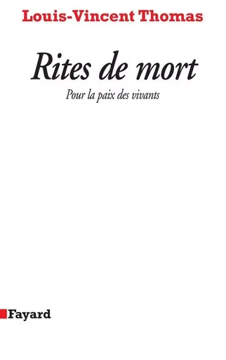 Rites de mort - Louis-Vincent Thomas - FAYARD