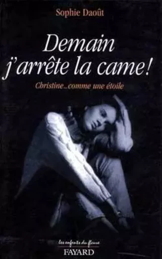 Demain j'arrête la came ! - Sophie DAOÛT - JUBILE