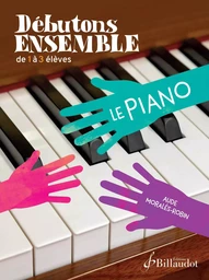 DEBUTONS ENSEMBLE LE PIANO !