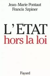 L'Etat hors la loi