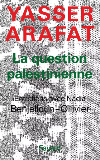 La Question palestinienne - Yasser Arafat - FAYARD