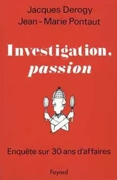 Investigation, passion