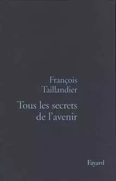 Tous les secrets de l'avenir