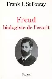 Freud biologiste de l'esprit