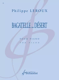 BAGATELLE... DESERT - EDITION BILINGUE