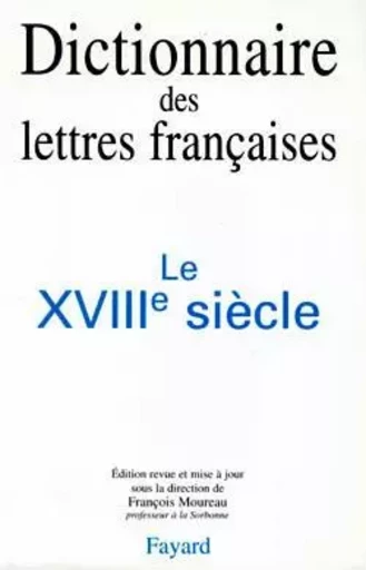 Dictionnaire des lettres françaises - Georges Grente - FAYARD