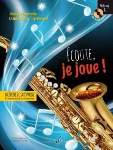 ECOUTE JE JOUE ! VOLUME 1 - SAXOPHONE - CD OFFERT -  FOURMEAU JEAN-YVES - BILLAUDOT