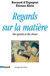 Regards sur la matière