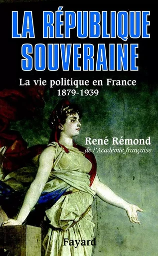 La République souveraine - René Rémond - FAYARD